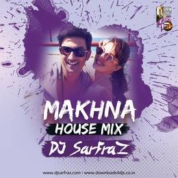 Makhna (House Mix) DJ SARFRAZ